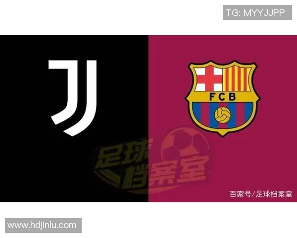 尤文图斯与巴塞罗那十月对决精彩回顾与赛前分析
